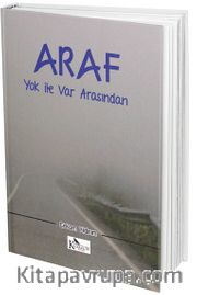 Araf Yok ile Var Arasından 