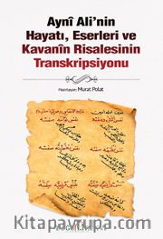 Ayni Ali’nin Hayatı, Eserleri ve Kavanin Risalesinin Transkripsiyonu