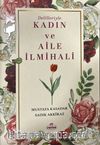 Delilleriyle Kadın ve Aile İlmihali