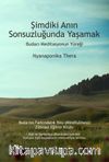 Şimdiki Anın Sonsuzluğunda Yaşamak & Budacı Meditasyonun Yüreğ