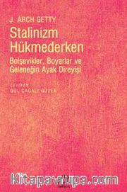 Stalinizm Hükmederken Bolşevikler, Boyarlar ve Geleneğin Ayak Direyişi