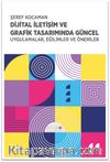 Dijital İletişim ve Grafik Tasarımında Güncel Uygulamalar, Eğilimler ve Öneriler