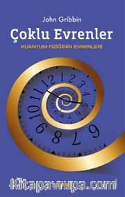 Çoklu Evrenler <br /> Kuantum Fiziğinin Evrenleri