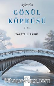 Aşikar’ın Gönül Köprüsü