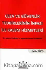 Ceza ve Güvenlik Tedbirlerinin İnfazı ile Kalem Hizmetleri