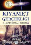 Kıyamet Gerçekliği & 21.Asrın Kur’an Tefsiri