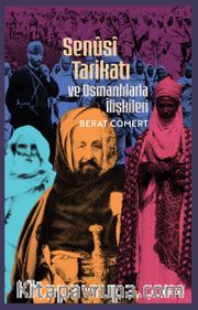 Senusi Tarikatı ve Osmanlılarla İlişkileri