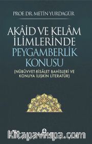 Akaid ve Kelam İlimlerinde Peygamberlik Konusu
