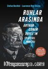 Ruhlar Arasında & Sir Arthur Conan Doyle’ın Spiritüel Dünyası