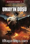 Umay’ın Düşü / Kızılkıta Serisi 3