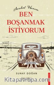 Avukat Hanım  Ben Boşanmak İstiyorum!