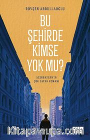Bu Şehirde Kimse Yok mu?