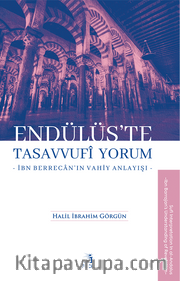 Endülüs’te Tasavvufi Yorum <br /> İbn Berrecan’ın Vahiy Anlayışı