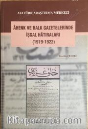 Ahenk ve Halk Gazetelerinde İşgal Hatıraları (1919-1922)