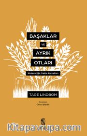 Başaklar Ve Ayrık Otları  Modernliğin Sahte Kutsalları