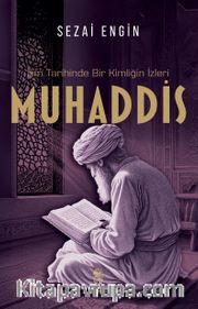 İlim Tarihinde Bir Kimliğin İzleri Muhaddis