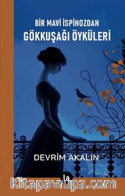Bir Mavi İspinozdan Gökkuşağı Öyküleri 