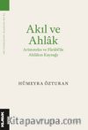 Akıl ve Ahlak & Aristoteles ve Farabi'de Ahlakın Kaynağı