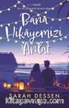 Bana Hikayemizi Anlat 