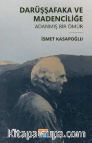 Darüşşafaka ve Madenciliğe Adanmış Bir Ömür