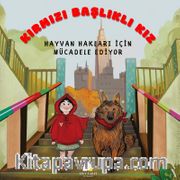 Kırmızı Başlıklı Kız Hayvan Hakları için Mücadele Ediyor
