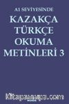 A1 Seviyesinde Kazakça-Türkçe Okuma Metinleri 3