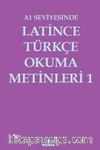 A1 Seviyesinde Latince-Türkçe Okuma Metinleri 1