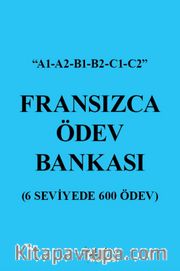 Fransızca Ödev Bankası <br /> 6 Seviyede 600 Ödev