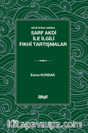 Hicrî İkinci Asırda  Sarf Akdi ile İlgili Fıkhî Tartışmalar