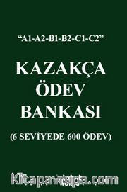 Kazakça Ödev Bankası <br /> 6 Seviyede 600 Ödev