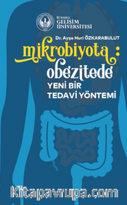 Mikrobiyota: Obezitede Yeni Bir Tedavi Yöntemi