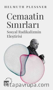 Cemaatin Sınırları <br /> Sosyal Radikalizmin Eleştirisi