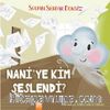 Nani'ye Kim Seslendi?