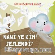 Nani'ye Kim Seslendi?