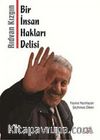 Bir İnsan Hakları Delisi Rıdvan Kızgın