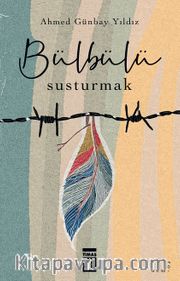 Bülbülü Susturmak