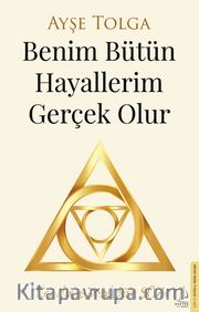 Benim Bütün Hayallerim Gerçek Olur
