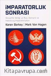 İmparatorluk Sonrası : Sovyetler Birliği ve Rus, Osmanlı ve Habsburg İmparatorlukları