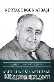 Geçmişin İzinde, Boğaziçi’nde… Abdülhak Şinasi Hisar 