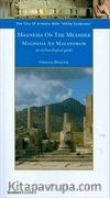 Magnesia On The Meander & Magnesia Ad Maendrum