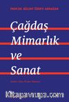 Prof. Dr. Bülent Özer’e Armğan: Çağdaş Mimarlık ve Sanat
