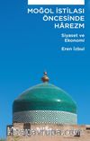 Moğol İstilası Öncesinde Harezm & Siyaset ve Ekonomi