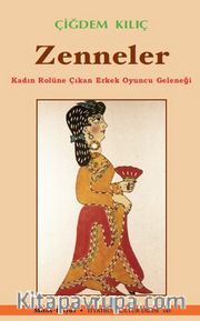 Zenneler <br /> Kadın Rolüne Çıkan Erkek Oyuncu Geleneği