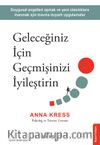 Geleceğiniz İçin Geçmişinizi İyileştirin