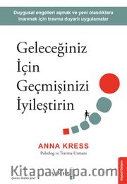 Geleceğiniz İçin Geçmişinizi İyileştirin