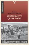 Kentleşme ve Çevre Tarihi