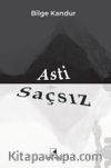Asti Saçsız