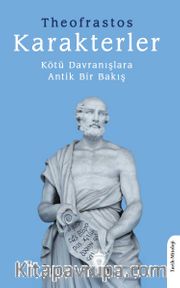 Karakterler <br /> Kötü Davranışlara Antik Bir Bakış