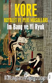 Kore Halk Masalları Hayalet ve Peri Masalları