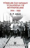 Türkler ile Savaşan Yunanistan ve Müttefikleri 1914-1922